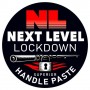 NEXT LEVEL Lockdown Handle Paste